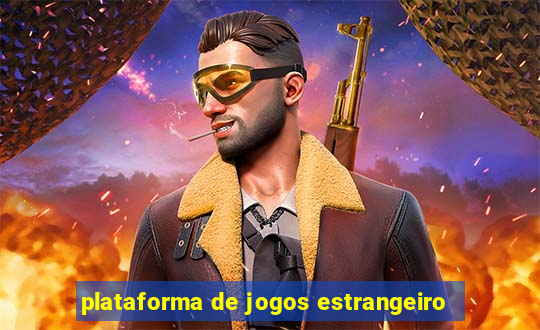 plataforma de jogos estrangeiro